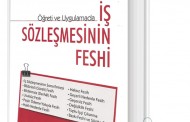 İş Sözleşmesinin Feshi (Öğreti ve Uygulamada)